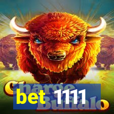 bet 1111